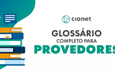 Glossário para provedores: termos essenciais para ISP internet