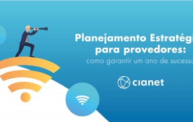 Planejamento Estratégico para provedores: como garantir um ano de sucesso